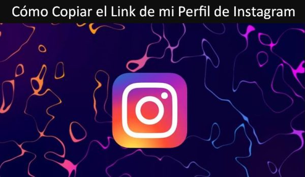 Iᐈ Cómo Copiar el Link de mi Perfil de Instagram 2022 - Trucos Apps
